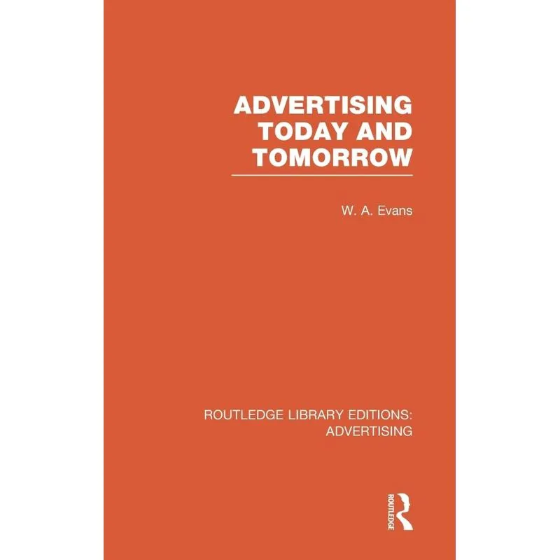 Advertising Today and Tomorrow