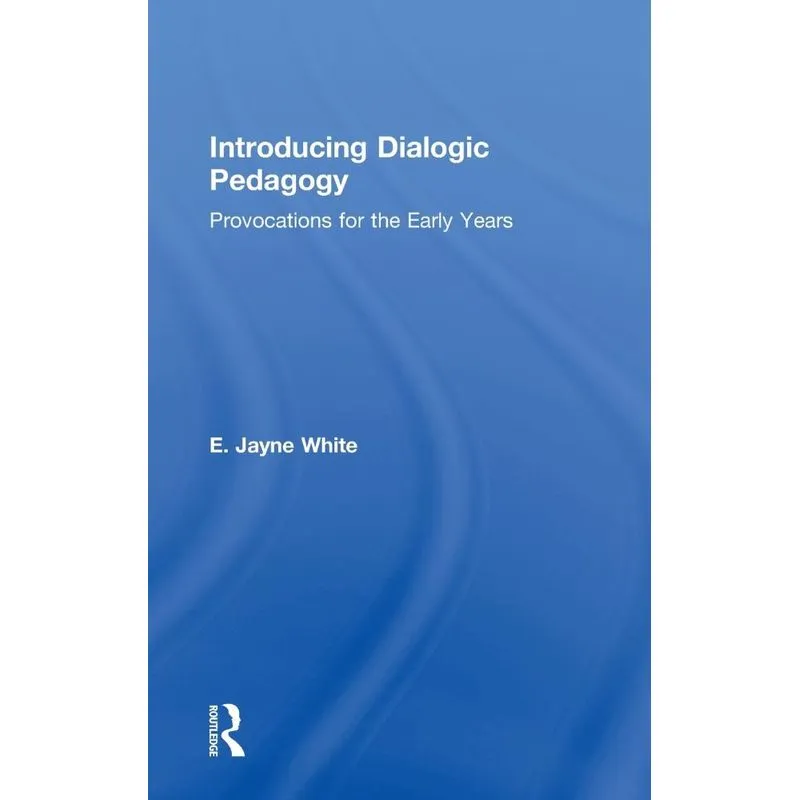Introducing Dialogic Pedagogy