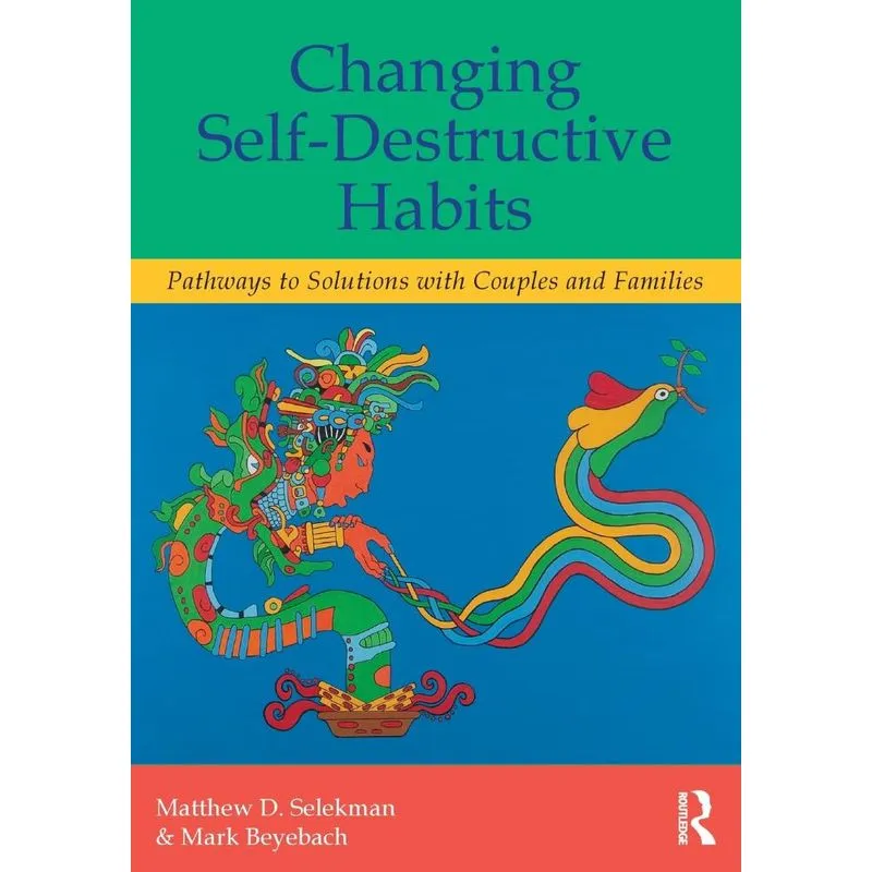Changing Self-Destructive Habits