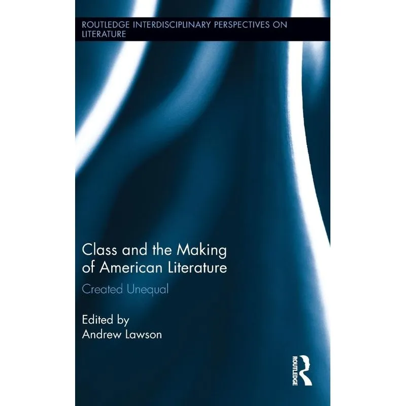 Class and the Making of American Literature