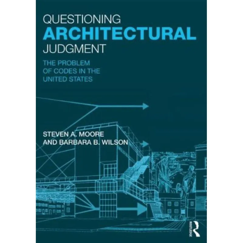 QUESTIONING ARCHITECTURAL JUDGMENT