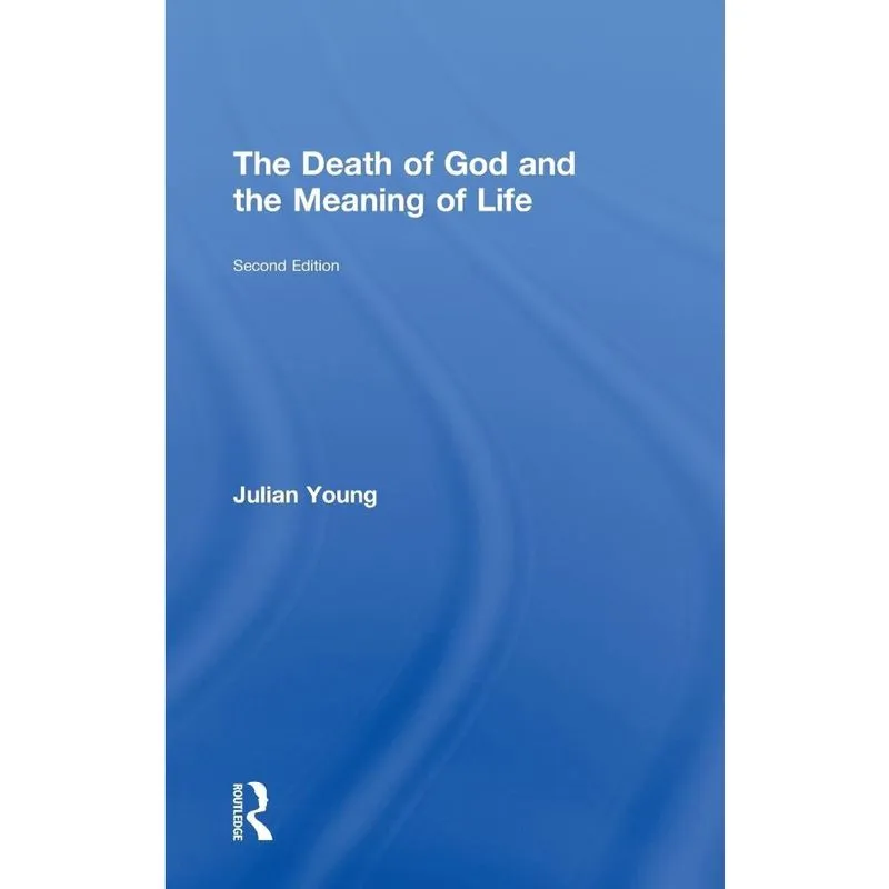 The Death of God and the Meaning of Life