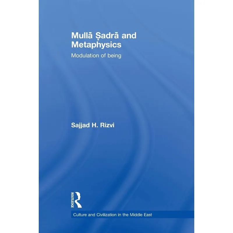 Mulla Sadra and Metaphysics