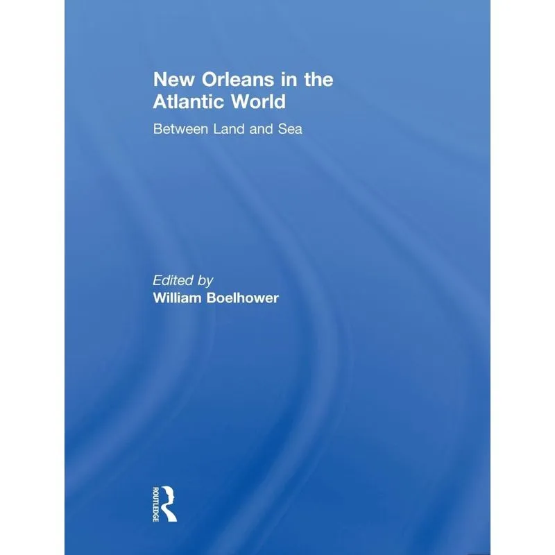 New Orleans in the Atlantic World