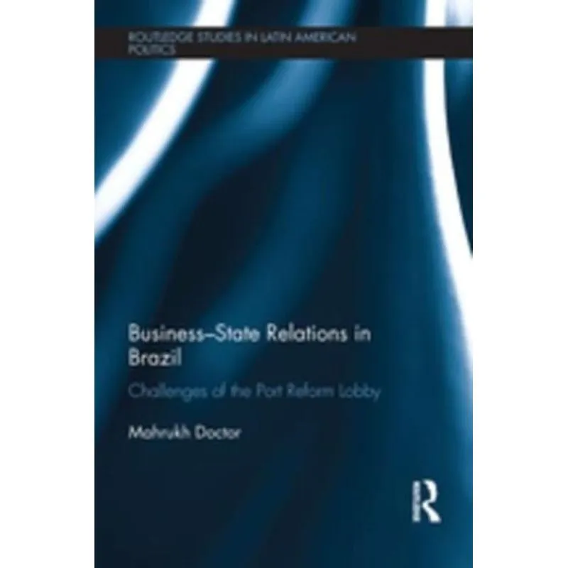 BUSINESS-STATE RELATIONS IN BRAZIL