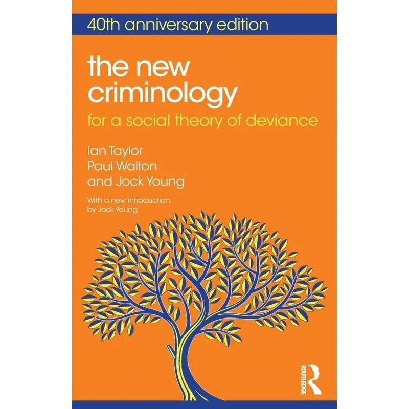 The New Criminology. The New Criminology