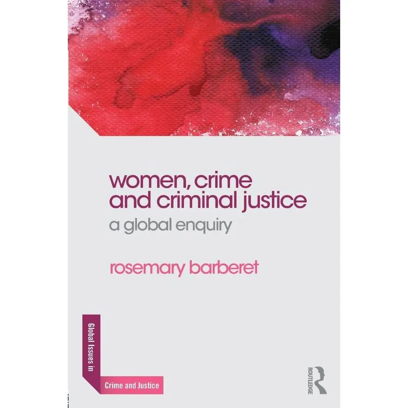 Women, Crime and Criminal Justice