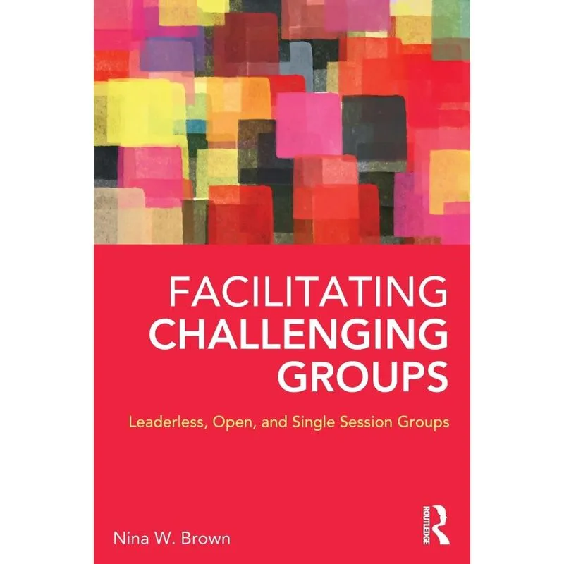 Facilitating Challenging Groups