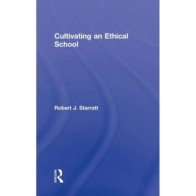 Cultivating an Ethical School