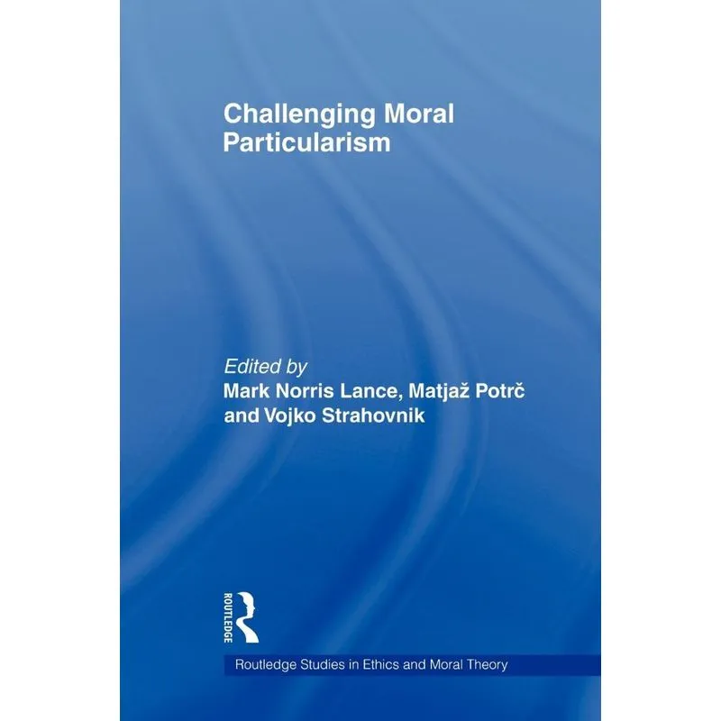 Challenging Moral Particularism