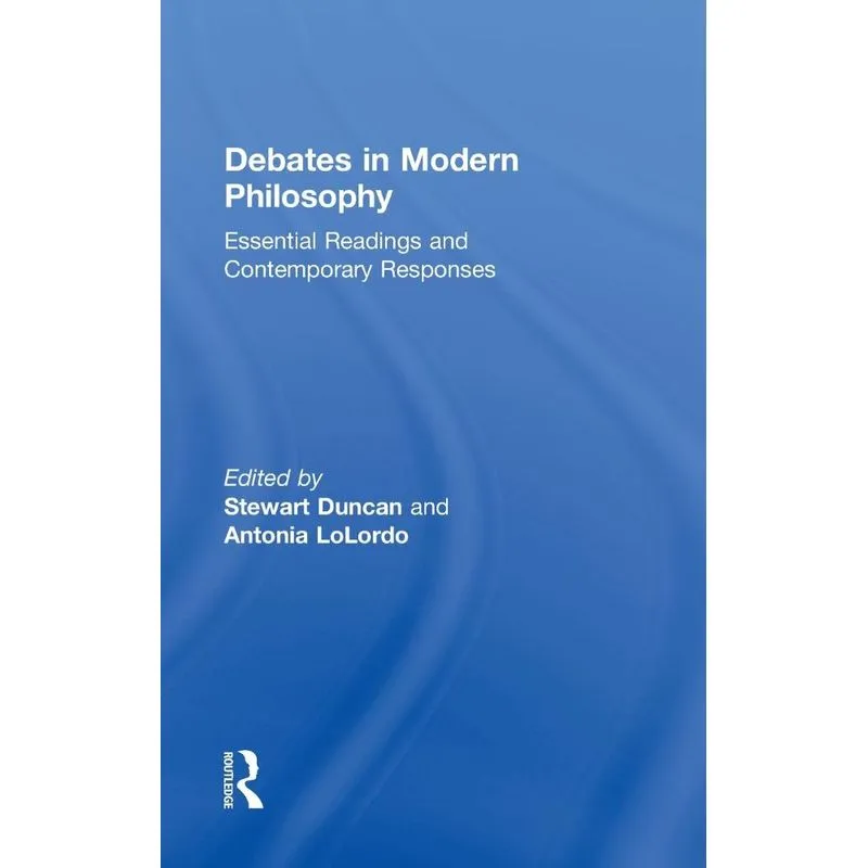 Debates in Modern Philosophy