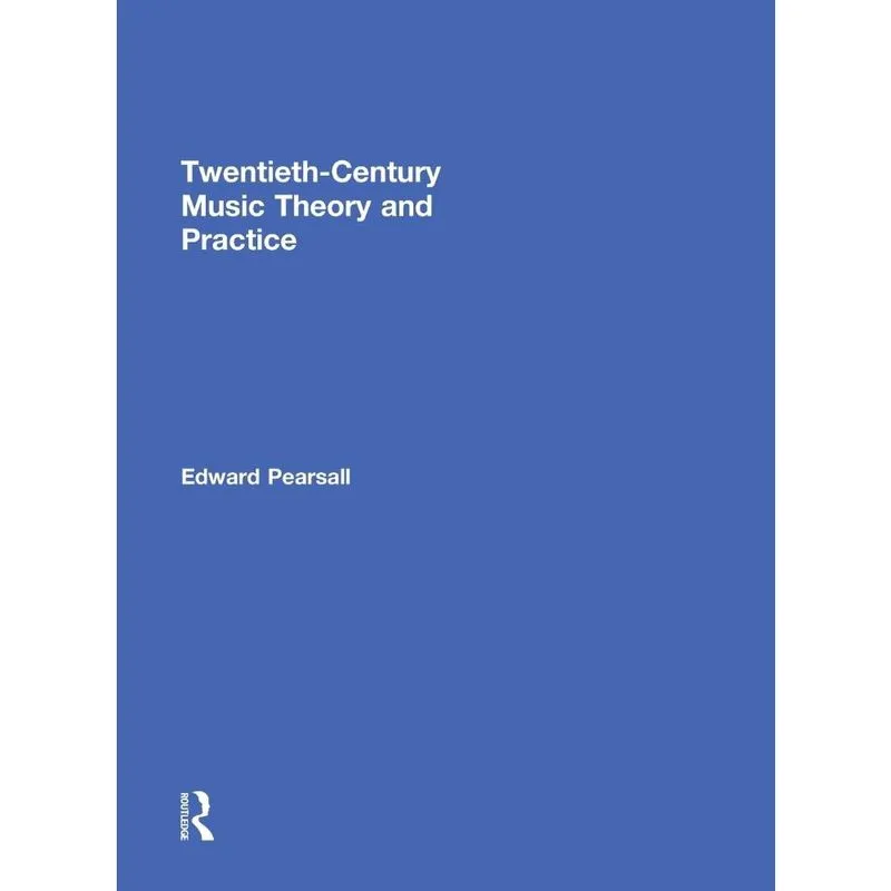 Twentieth-Century Music Theory and Practice