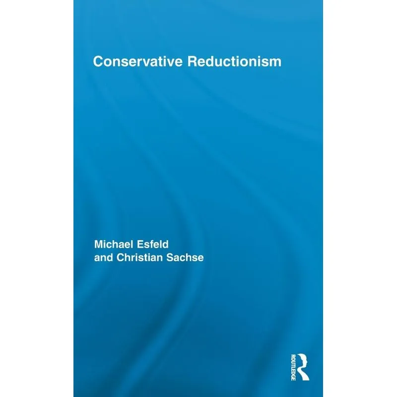 Conservative Reductionism