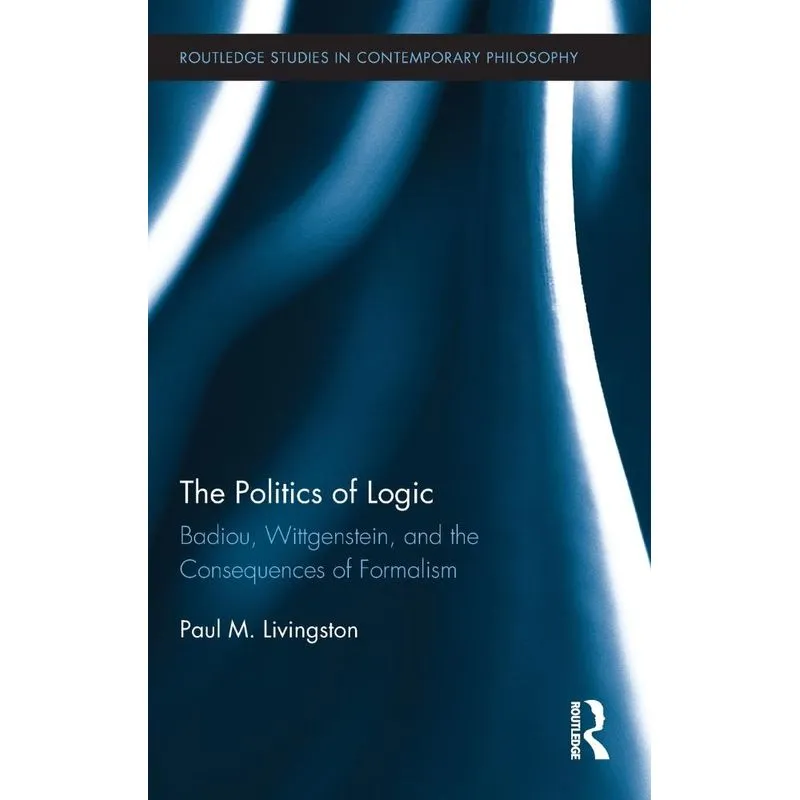 The Politics of Logic