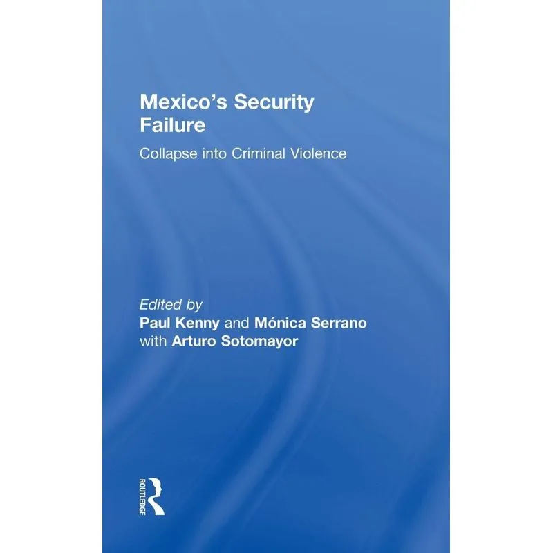 Mexicos Security Failure