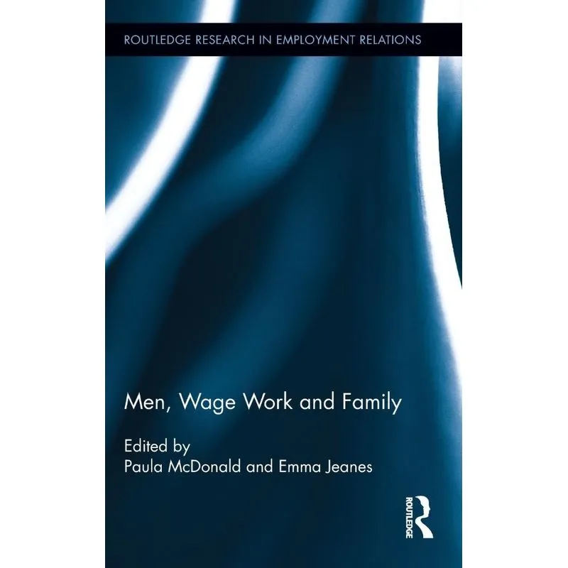 Men, Wage Work and Family
