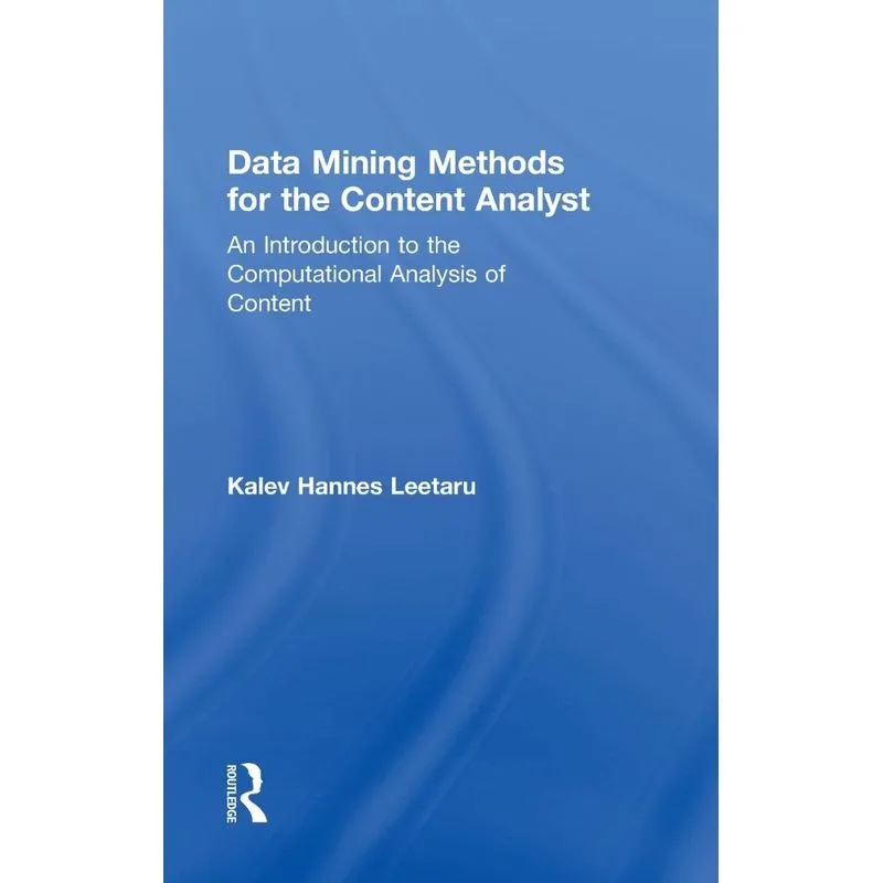 Data Mining Methods for the Content Analyst