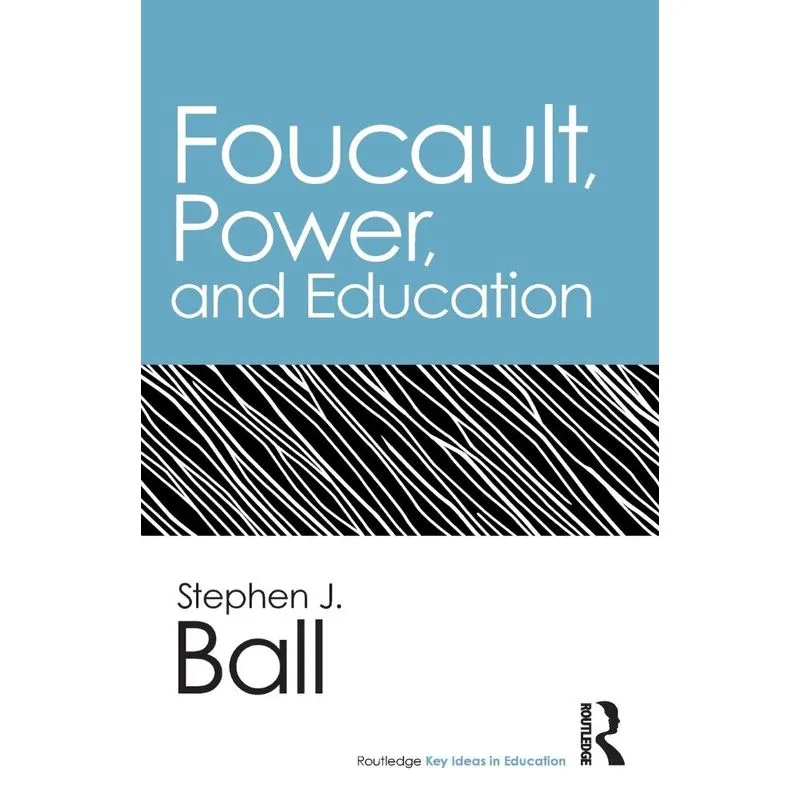 Foucault, Power, And Education