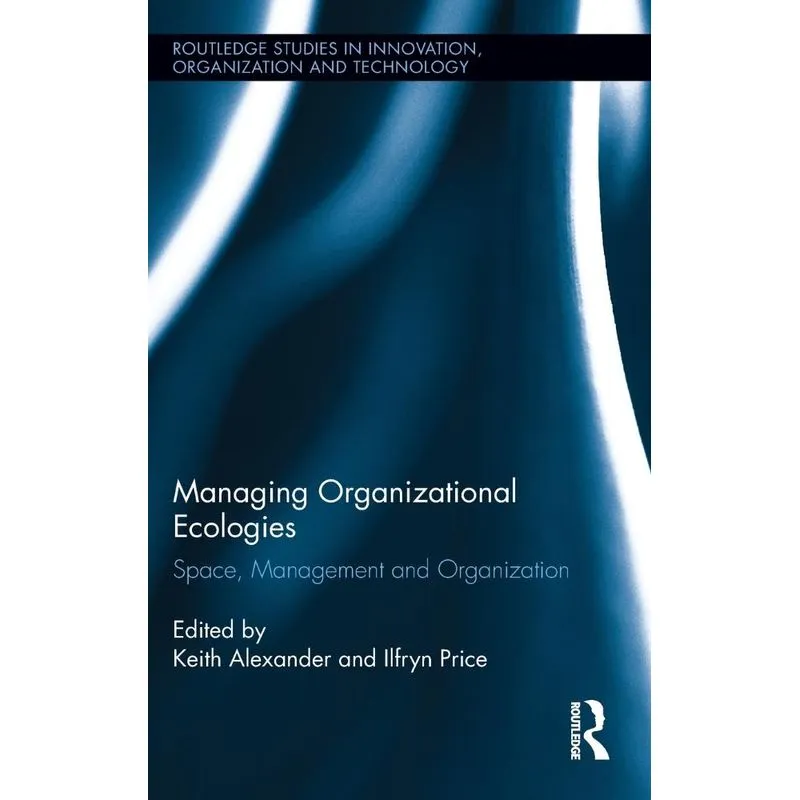 Managing Organizational Ecologies