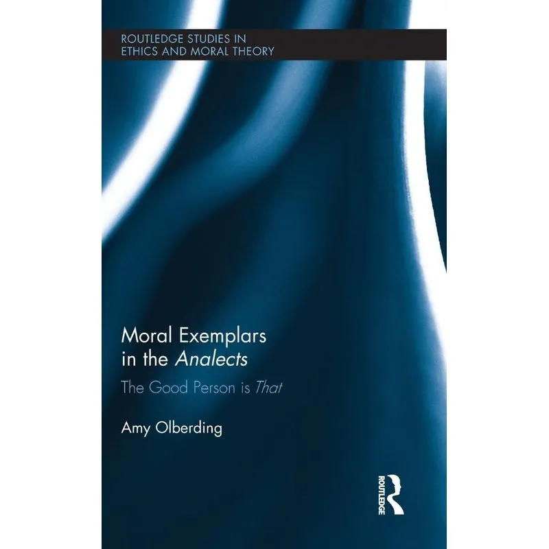 Moral Exemplars in the Analects