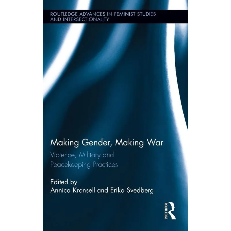 Making Gender, Making War