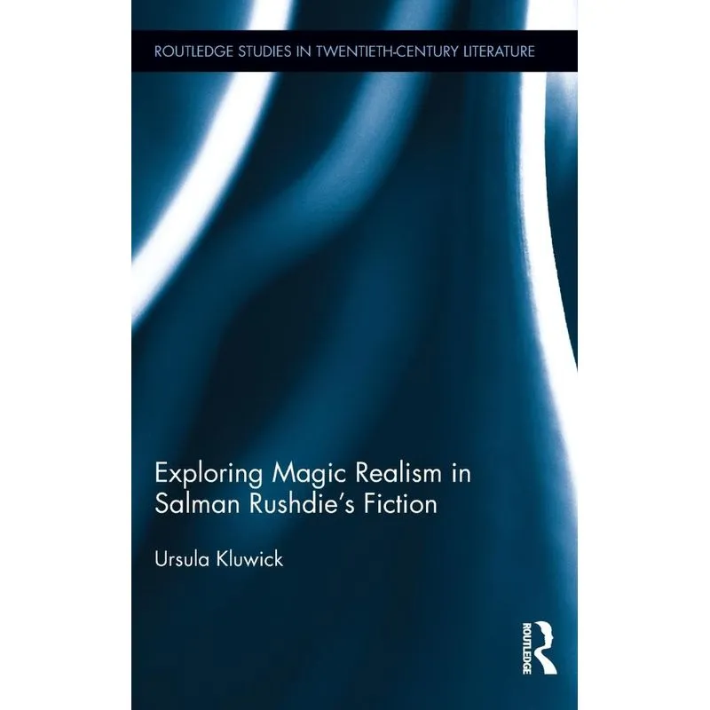 Exploring Magic Realism in Salman Rushdies Fiction