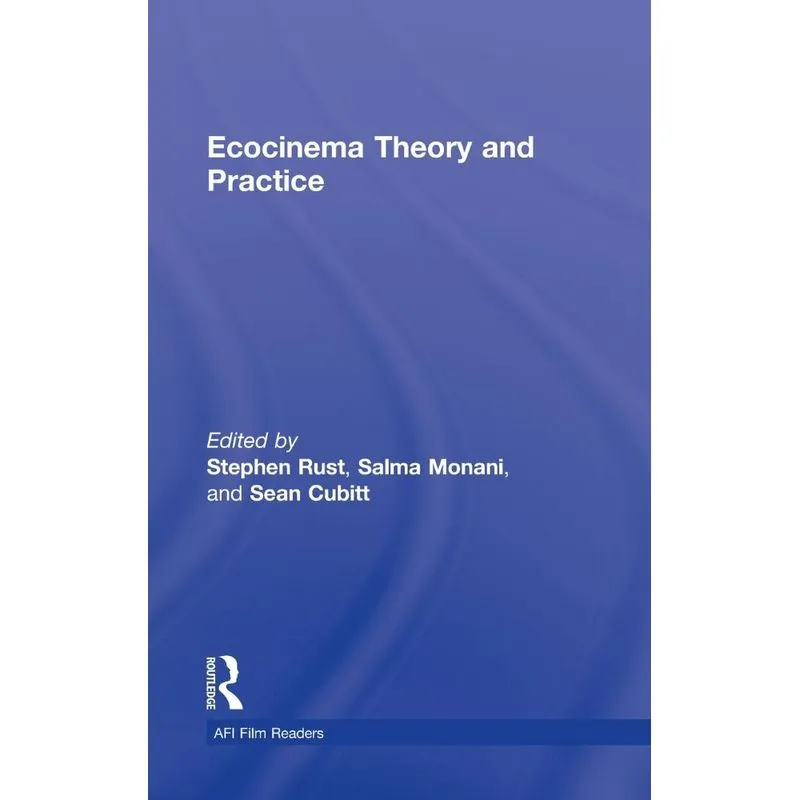 Ecocinema Theory and Practice