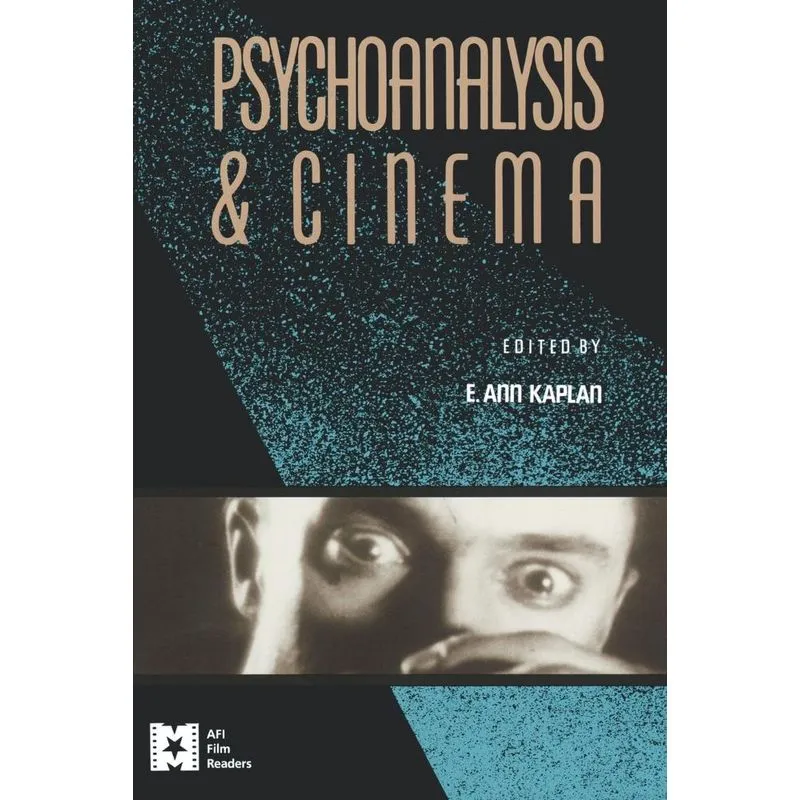 Psychoanalysis and Cinema