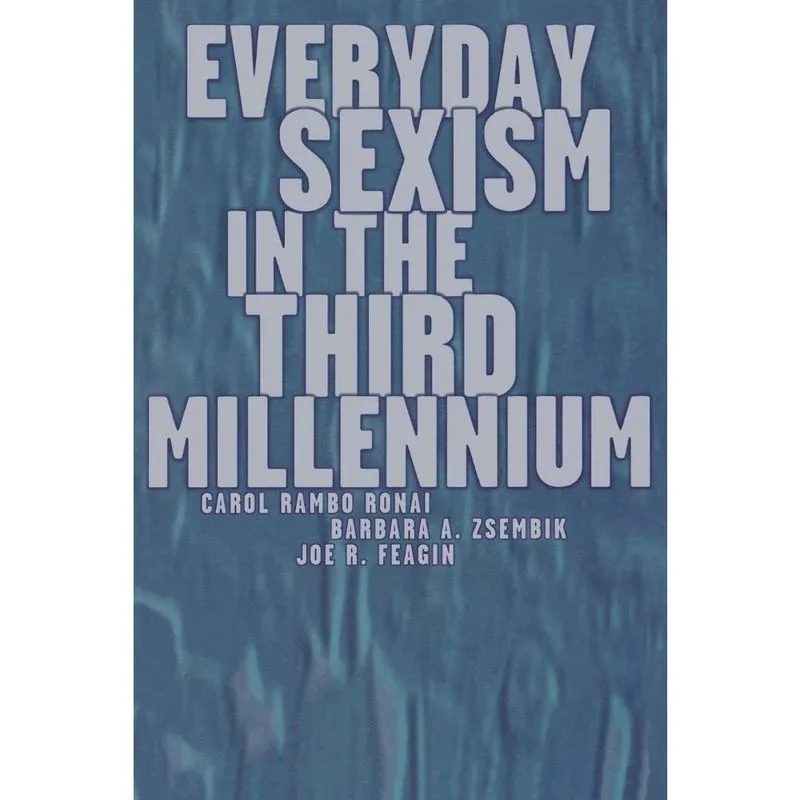Everyday Sexism in the Third Millennium