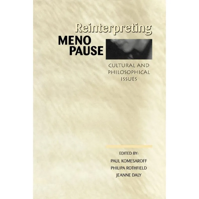Reinterpreting Menopause