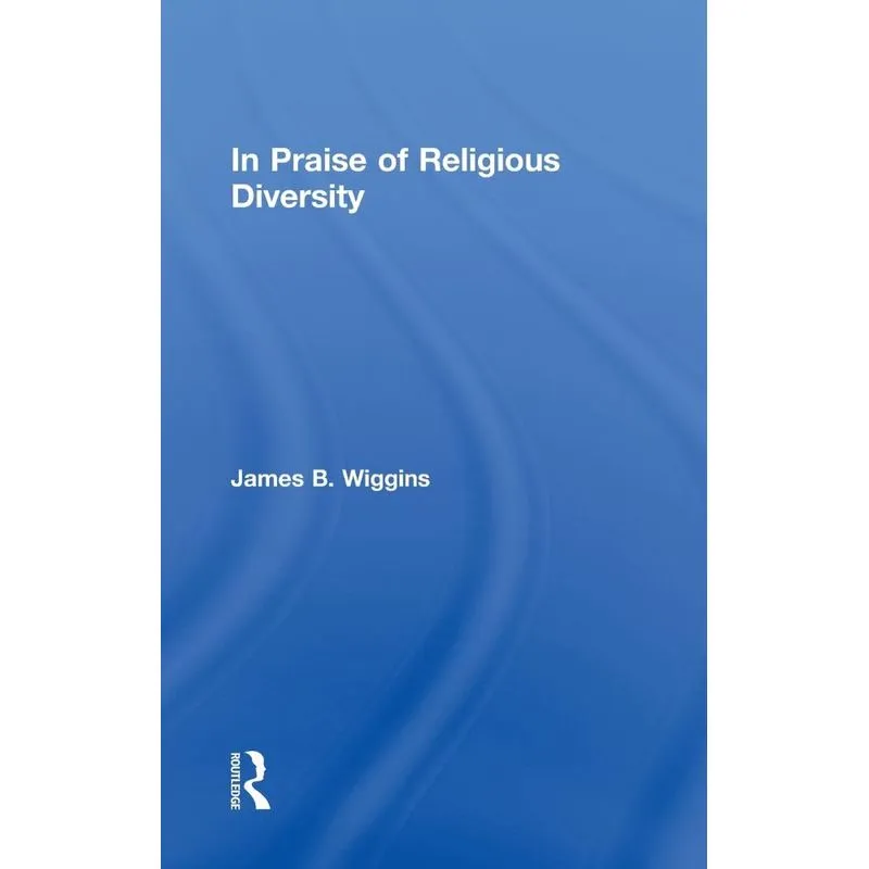 In Praise of Religious Diversity