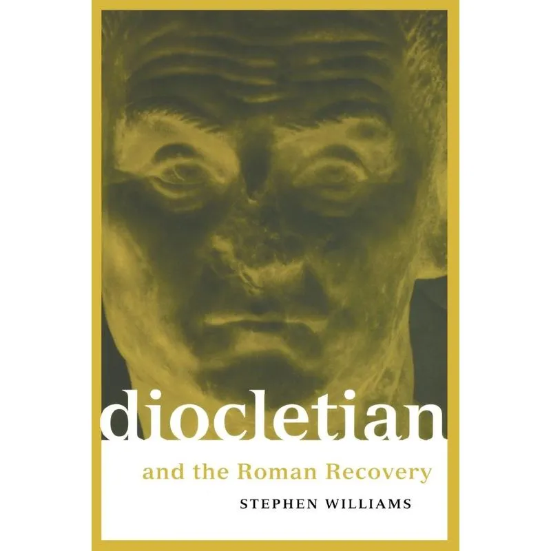 Diocletian and the Roman Recovery