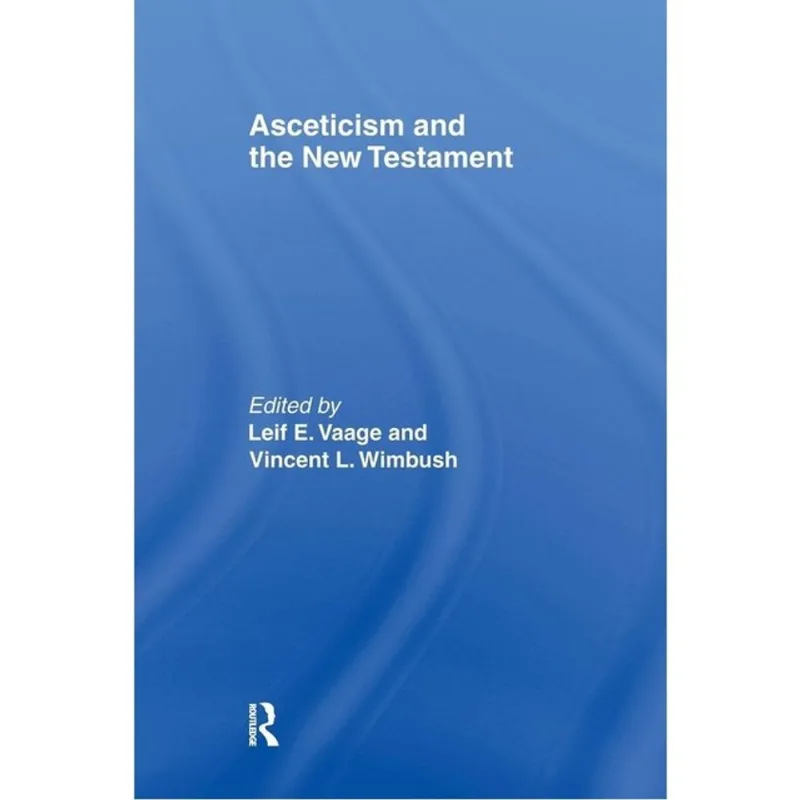 ASCETICISM & NEW TESTAMENT