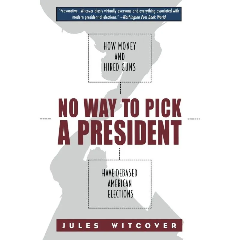 No Way to Pick A President
