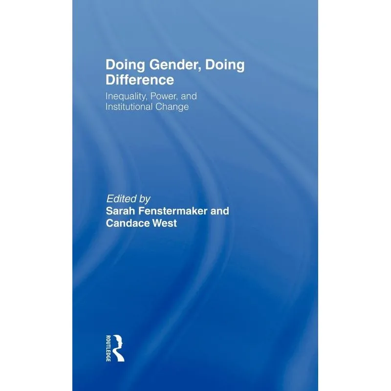 Doing Gender, Doing Difference