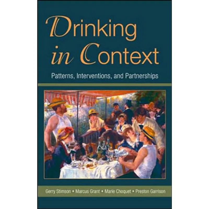 DRINKING IN CONTEXT - PATTERNS, INTERVENTIONS AND PARTNERSHIPS