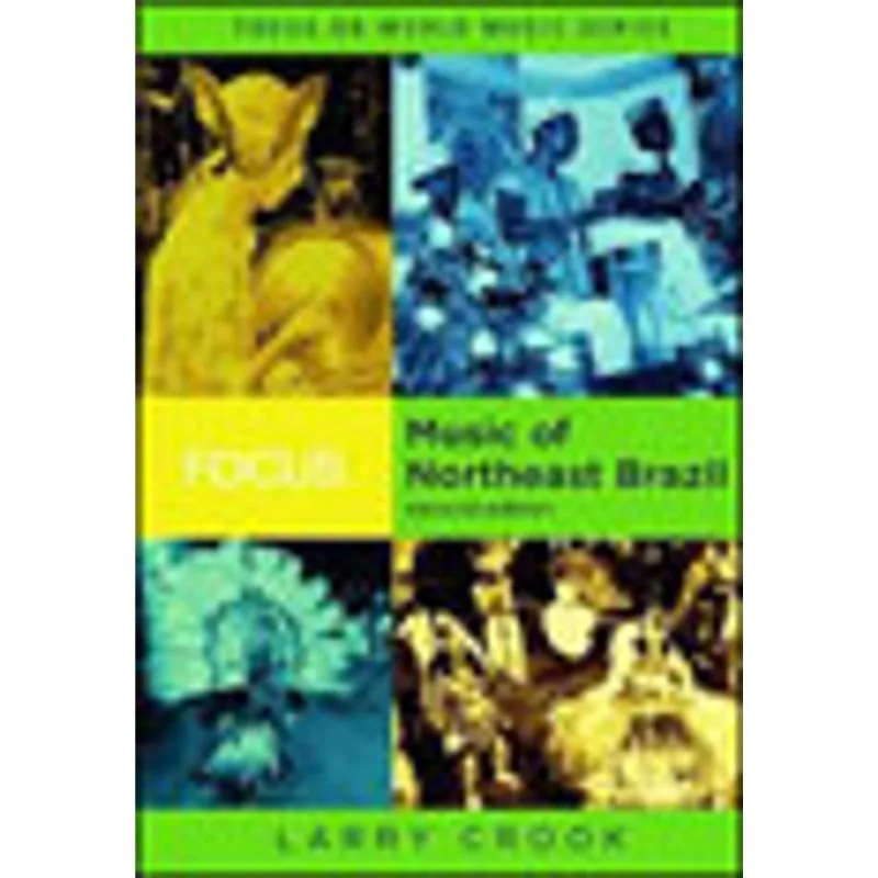 FOCUS - MUSIC OF THE NORTHEAST BRAZIL