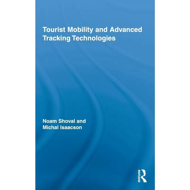 Tourist Mobility and Advanced Tracking Technologies