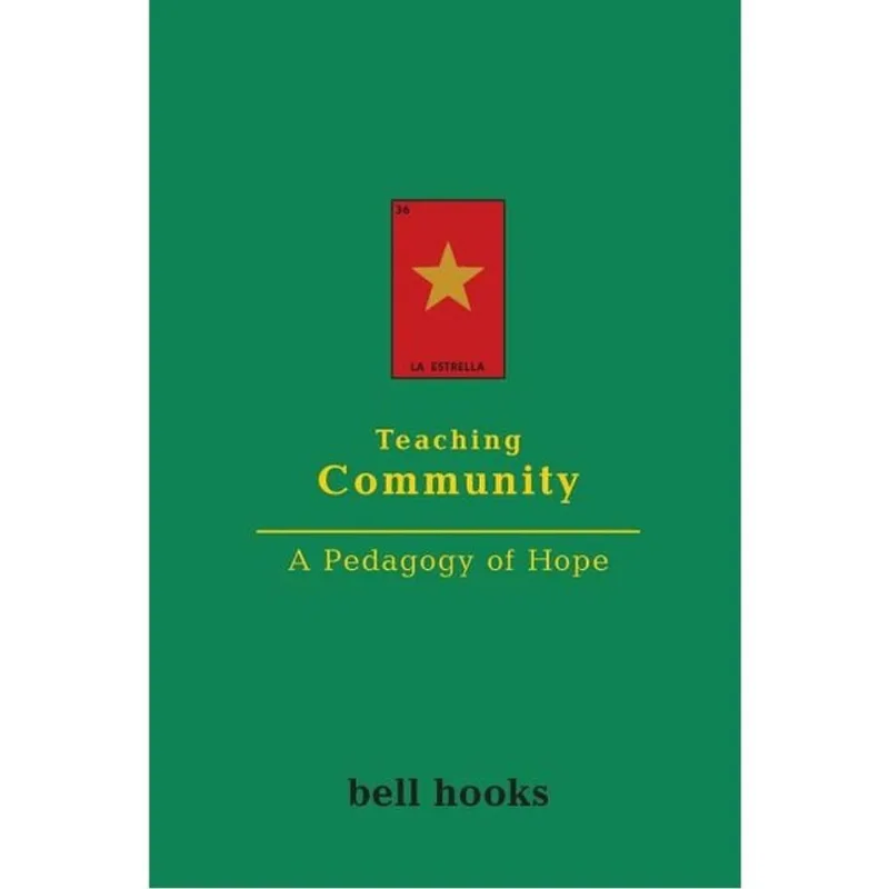 TEACHING COMMUNITY - A PEDAGOGY OF HOPE