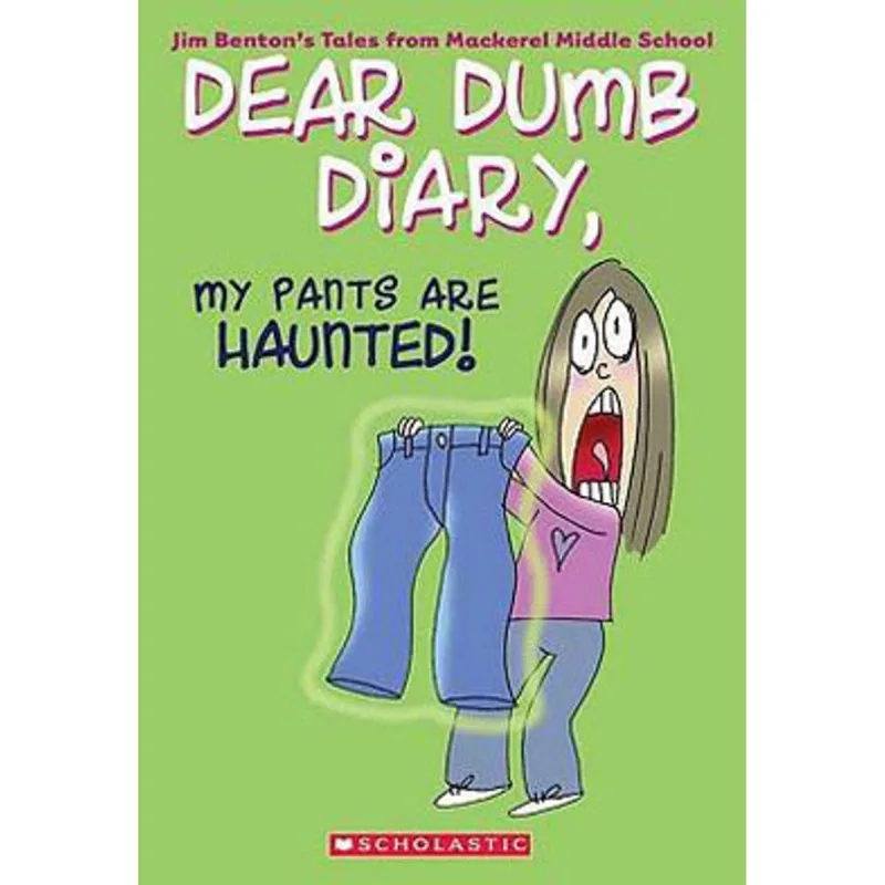 DEAR DUMB DIARY, V.2 - MY PANTS ARE HAUNTED