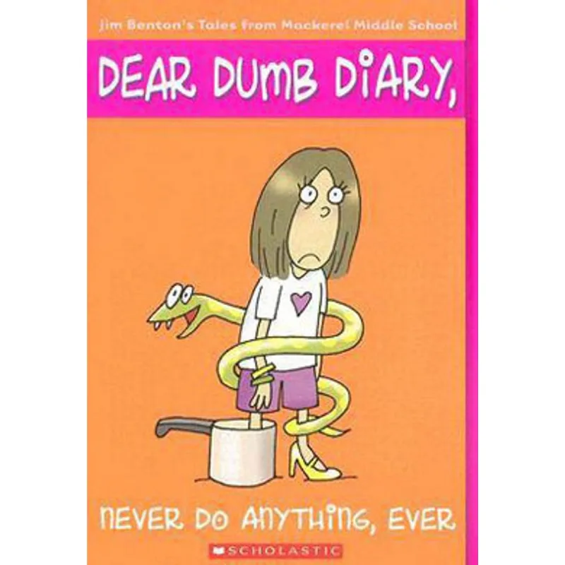DEAR DUMB DIARY, V.4 - NEVER DO ANYTHING, EVER