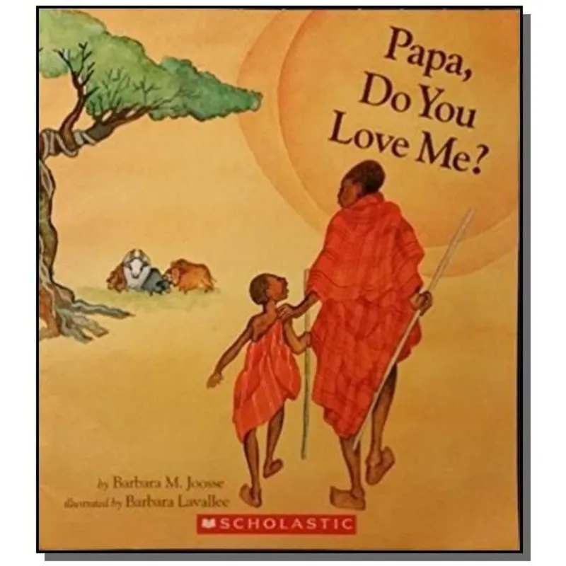 PAPA, DO YOU LOVE ME?