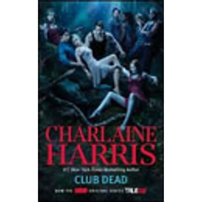 CLUB DEAD - A SOOKIE STACKHOUSE NOVEL