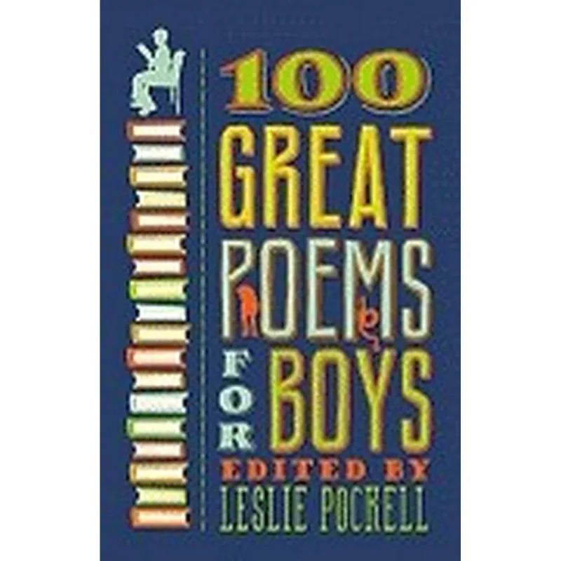 100 GREAT POEMS FOR BOYS
