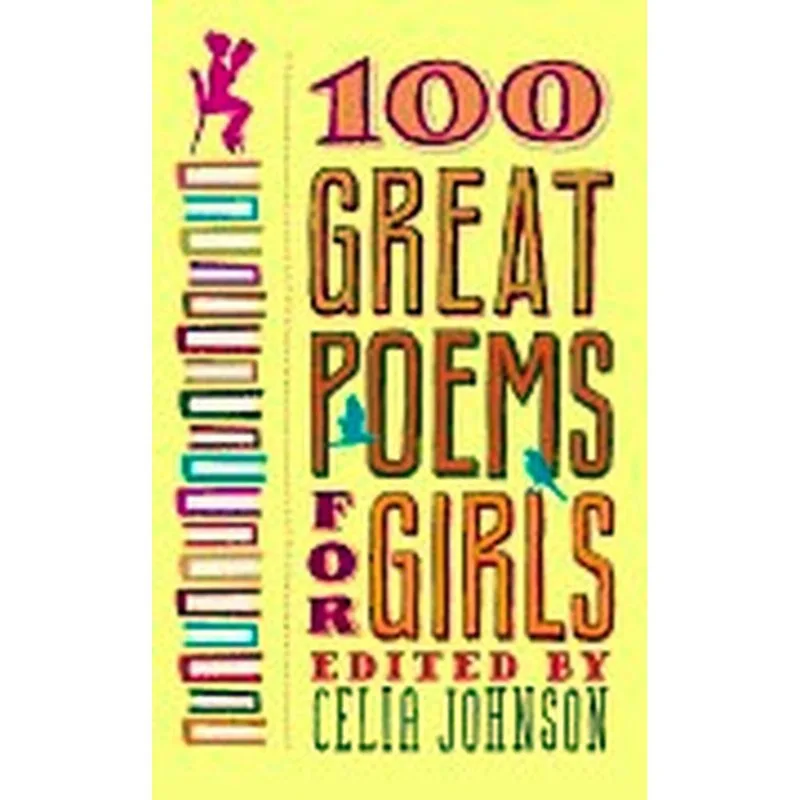 100 GREAT POEMS FOR GIRLS