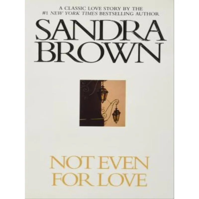 NOT EVEN FOR LOVE