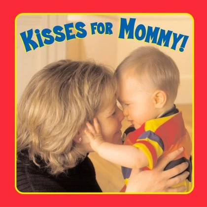 Kisses for Mommy! STANDARD