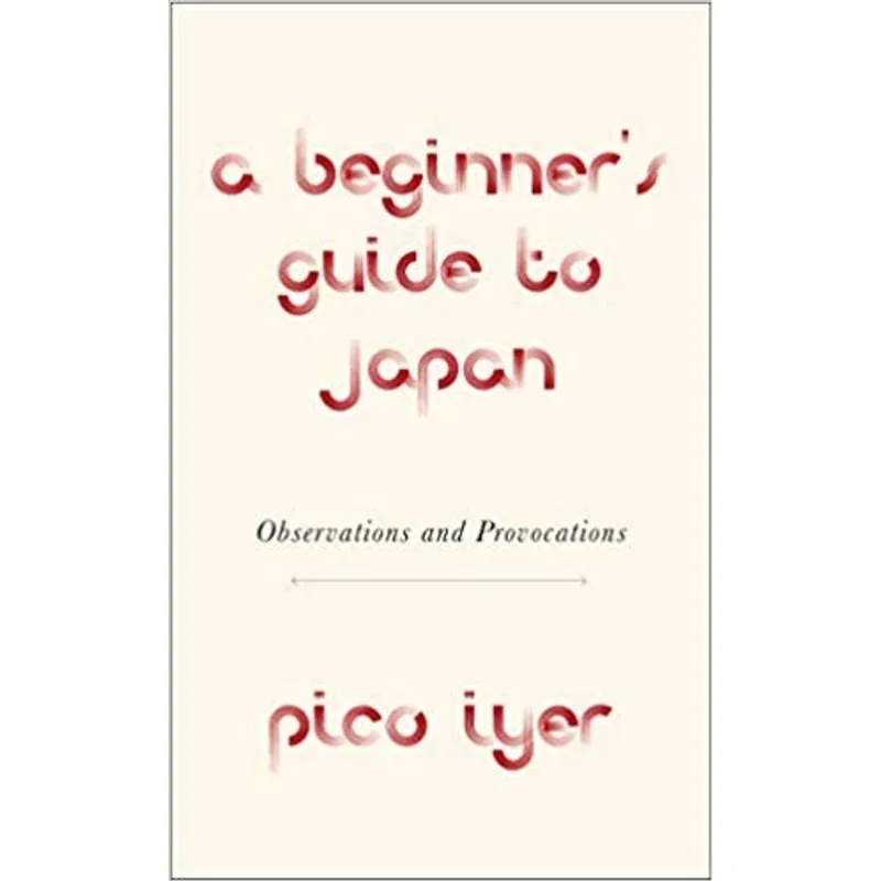 A BEGINNER'S GUIDE TO JAPAN