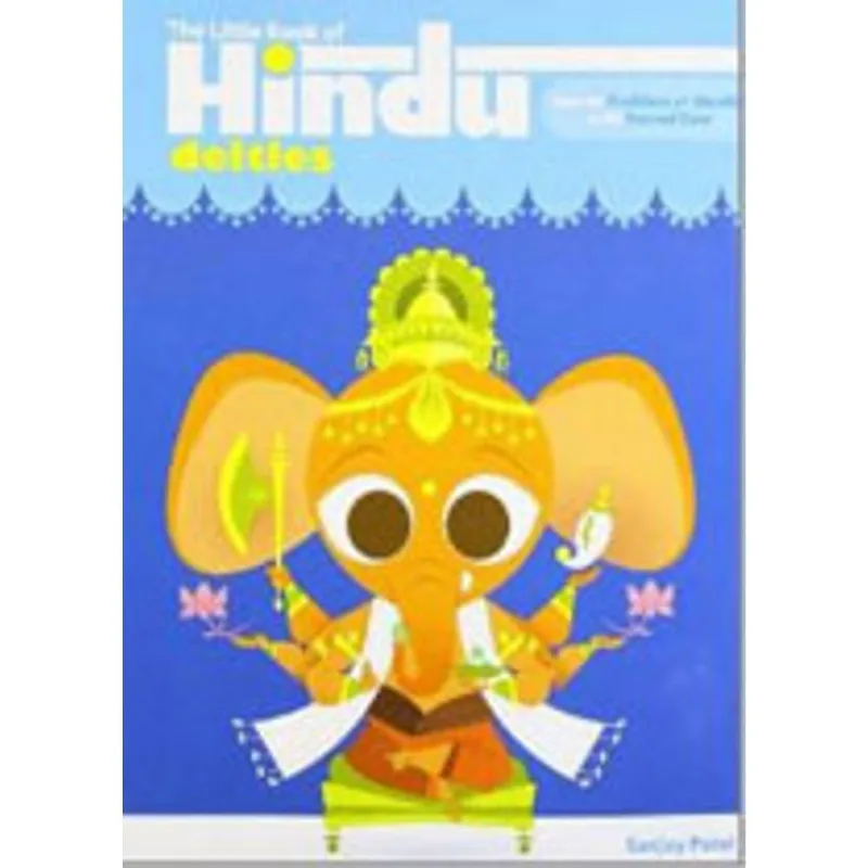 LITTLE BOOK OF HINDU DEITIES, THE