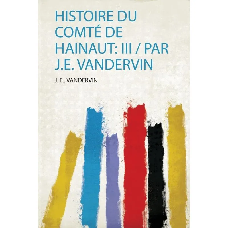 Histoire Du Comté De Hainaut